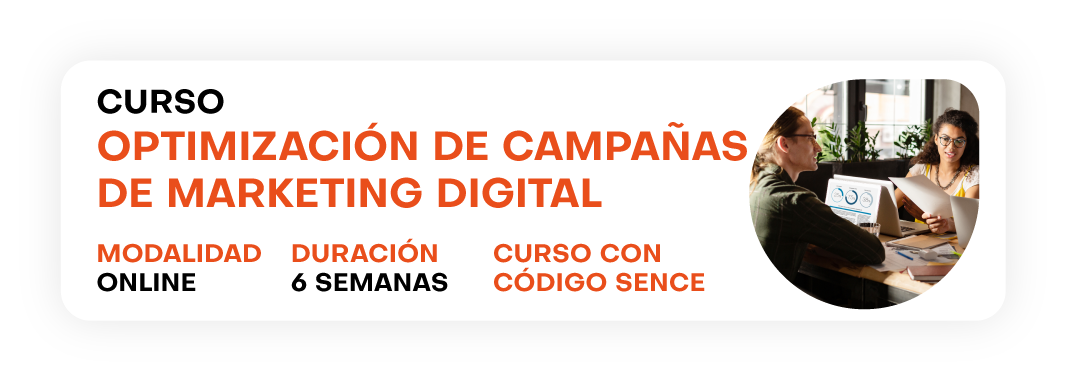 Curso Optimización de Campañas de Marketing Digital