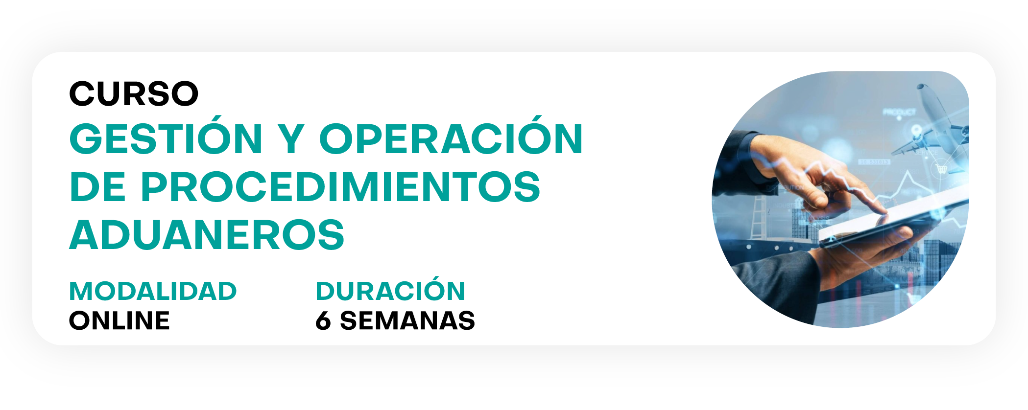 Curso Gestión y Operación de Procedimientos Aduaneros